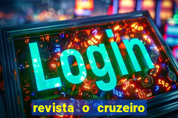 revista o cruzeiro acervo digital